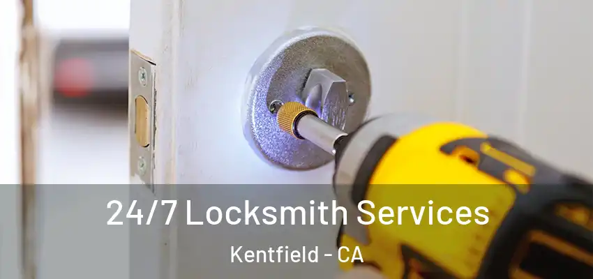 24/7 Locksmith Services Kentfield - CA