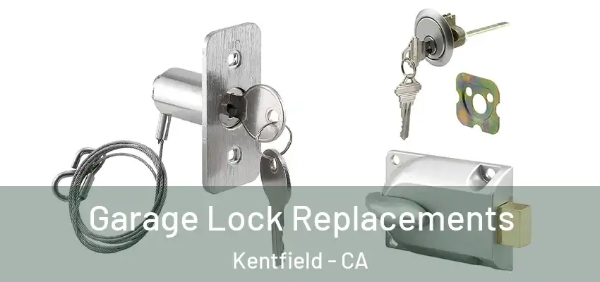  Garage Lock Replacements Kentfield - CA