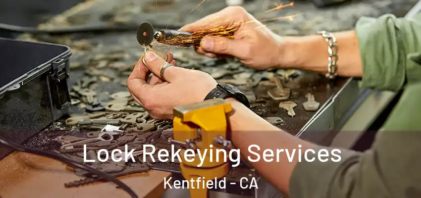 Lock Rekeying Services Kentfield - CA