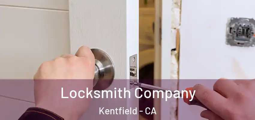  Locksmith Company Kentfield - CA