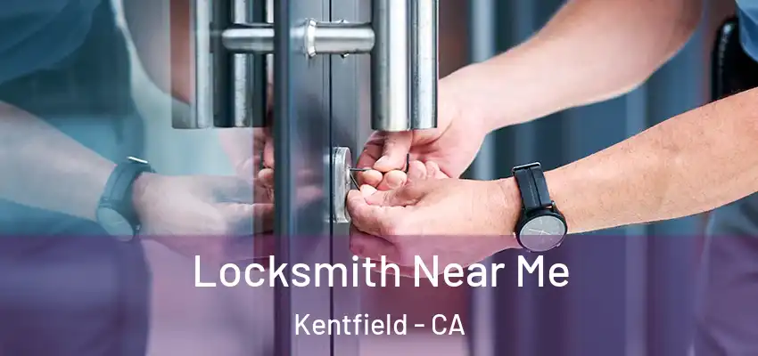  Locksmith Near Me Kentfield - CA