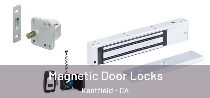  Magnetic Door Locks Kentfield - CA