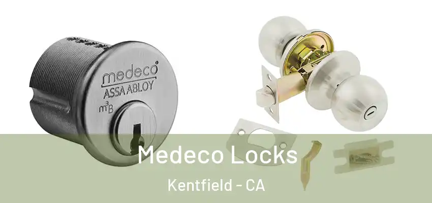  Medeco Locks Kentfield - CA
