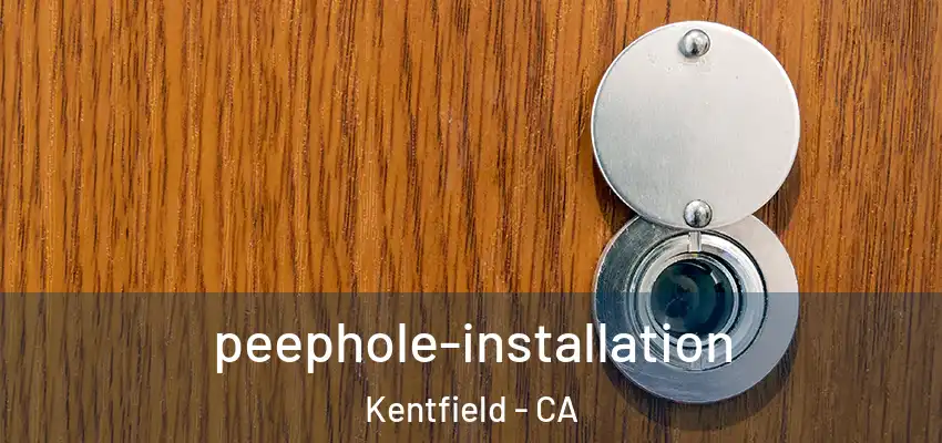  peephole-installation Kentfield - CA