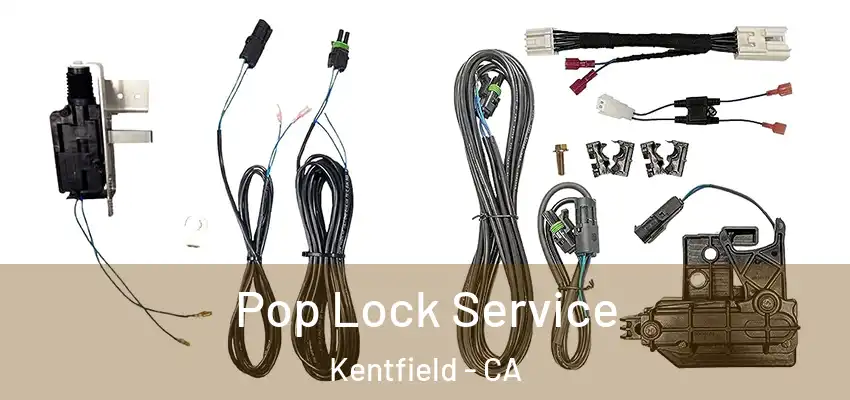  Pop Lock Service Kentfield - CA