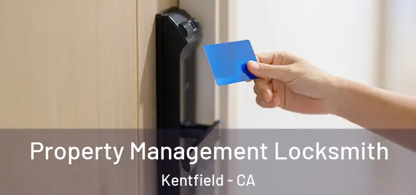  Property Management Locksmith Kentfield - CA