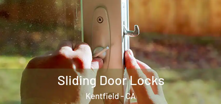 Sliding Door Locks Kentfield - CA