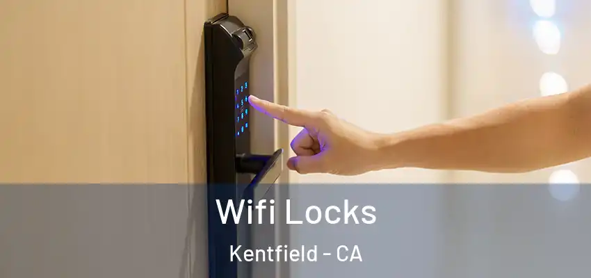  Wifi Locks Kentfield - CA